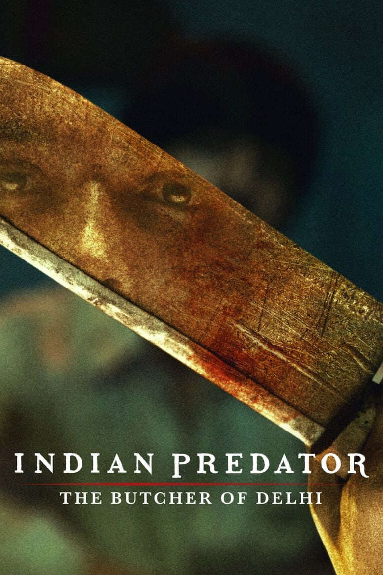Indian Predator: The Butcher of Delhi (2022) Sason 01 – Full Documentary Download & Watch FREE – MovieHuntBD