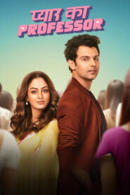 Pyar Ka Professor (2025) Season 1 – Full Series Download & Watch FREE – MovieHuntBD