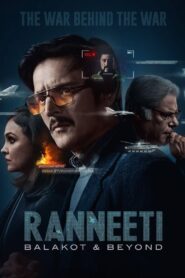 Ranneeti: Balakot & Beyond (2024) Season 01 – Full Movie Download & Watch FREE – MovieHuntBD