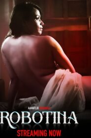 Robotina (2024) Season 01 (AahaFlix Originals) – 🔞 – Full Series Download & Watch FREE – MovieHuntBD