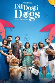 Dil Dosti Aur Dogs (2025) Hindi – Full Movie Download & Watch FREE – MovieHuntBD
