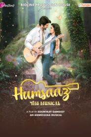 Humsaaz the Musical (2025) Best Quality – Full Movie Download & Watch FREE – MovieHuntBD