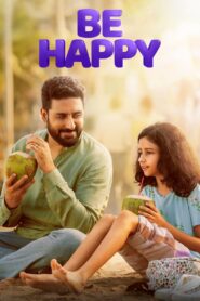 Be Happy (2025) – 4K – Hindi AMZN WEB-DL – Full Movie Download & Watch FREE – MovieHuntBD