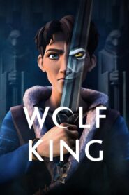 Wolf King (2025) Season 01 – Dual Audio [Hindi-English] NetFlix WEB-DL – Full Series Download & Watch FREE – MovieHuntBD