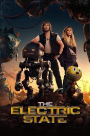 The Electric State (2025) Dual Audio [Hindi-English] NetFlix WEB-DL – Full Movie Download & Watch FREE – MovieHuntBD