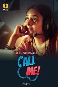 Call Me (2024) S01 Hindi Ullu WEB-DL – 🔞 – Full Series Download & Watch FREE – MovieHuntBD
