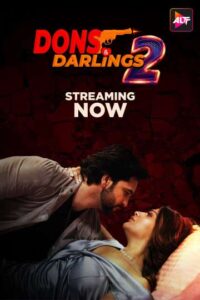 Dons & Darlings (2025) Season 02 – Hindi – 🔞 – Full Series Download & Watch FREE – MovieHuntBD