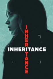 Inheritance (2025) Dual Audio [Hindi-English] LGP WEB-DL – Full Movie Download & Watch FREE – MovieHuntBD