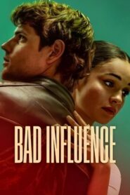 Bad Influence (2025) Dual Audio [Hindi-English] NetFlix WEB-DL – Full Movie Download & Watch FREE – MovieHuntBD