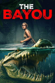 The Bayou (2025) Dual Audio Hindi ORG – Full Movie Download & Watch FREE – MovieHuntBD