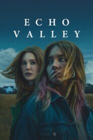 Echo Valley (2025) English WEB-DL – Full Movie Download & Watch FREE – MovieHuntBD