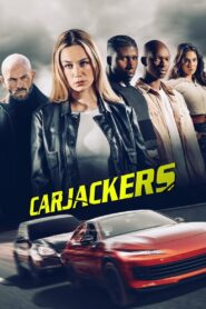 Carjackers (2025) Dual Audio Hindi ORG WEB-DL H264 AAC 1080p 720p 480p – Full Movie Download & Watch FREE – MovieHuntBD