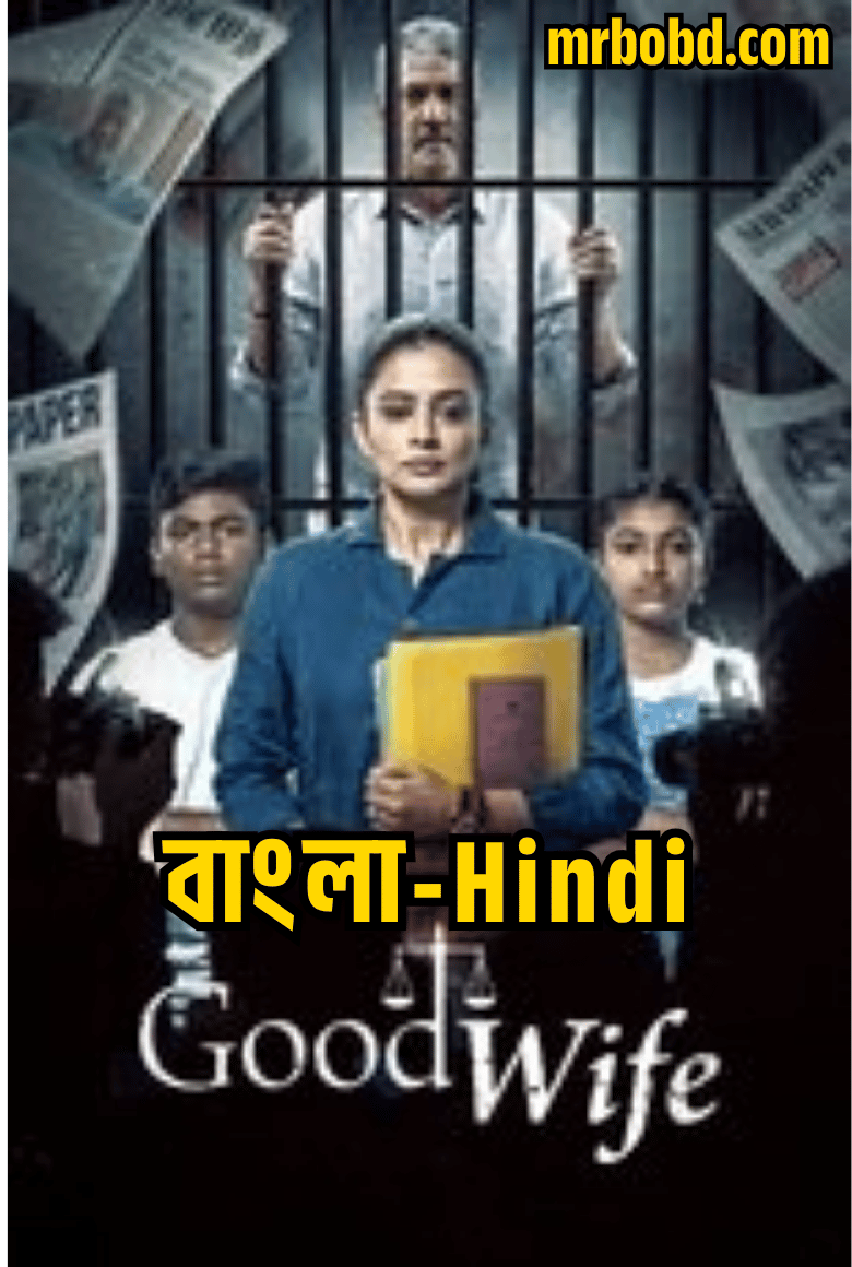 Good Wife (2025) Bangla/Hindi- Full Series Download & Watch FREE – MovieHuntBD