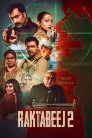 Raktabeej 2 (2025) – WEB-DL H264 AAC 1080p 720p 480p Download & Watch FREE