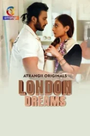 London Dreams (2025) S01 Hindi Atrangii WEB-DL H264 AAC 1080p 720p 480p Download