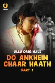 Do Ankhein Chaar Haath Part 1 (2026) S01 Hindi Ullu WEB-DL H264 AAC 1080p 720p 480p Download