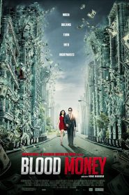 Blood Money (2012) – WEB-DL H264 AAC 1080p 720p 480p Download & Watch FREE