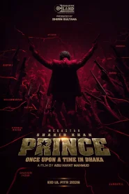 Prince: Once Upon a Time in Dhaka (2026) – WEB-DL H264 AAC 1080p 720p 480p Download & Watch FREE