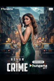 Begum of Crime (2026) – WEB-DL H264 AAC 1080p 720p 480p Download & Watch FREE