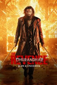 Dhurandhar: The Revenge Raw And Undekha (2026)