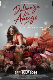 Dulhaniya Le Aaeegi (2026)