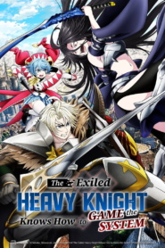The Exiled Heavy Knight Knows How to Game the System (2026)[(Season 1) [S01 E14 Added]]
