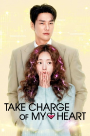 Take Charge of My Heart (2026)[S1(E1-E10)]