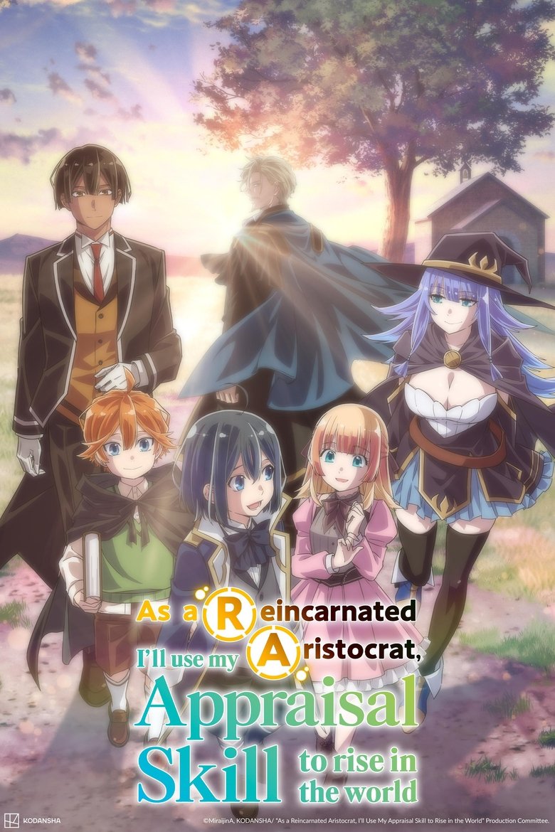 As a Reincarnated Aristocrat, I’ll Use My Appraisal Skill to Rise in the World (2024-2026)(Season1–3)[S03 E1-E5 Added]