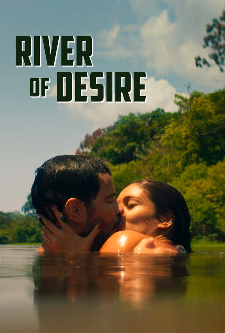 River of Desire (O Rio Do Desejo) (2022)