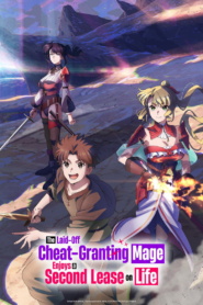 The Laid-Off Cheat-Granting Mage Enjoys a Second Lease on Life (2026)[Season 01(E1-E3)]