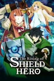 The Rising of the Shield Hero (2019-2025)